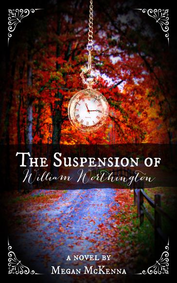 The Suspension of William Worthington - Megan McKenna