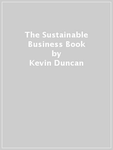 The Sustainable Business Book - Kevin Duncan - Sarah Duncan