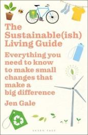 The Sustainable(ish) Living Guide