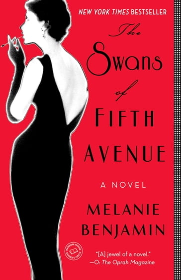 The Swans of Fifth Avenue - Melanie Benjamin