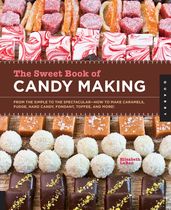 The Sweet Book of Candy Making