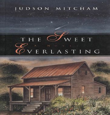 The Sweet Everlasting - Judson Mitcham