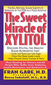 The Sweet Miracle of Xylitol