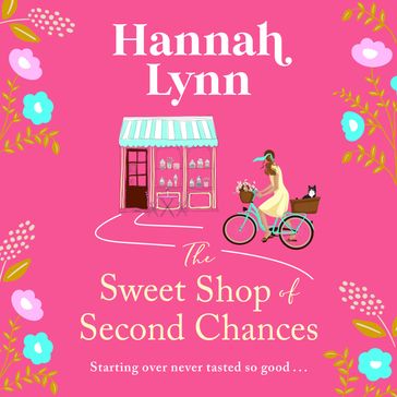 The Sweet Shop of Second Chances - Hannah Lynn