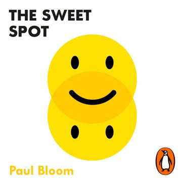 The Sweet Spot - Paul Bloom