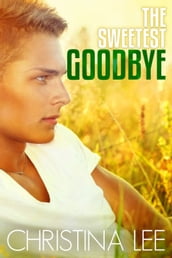 The Sweetest Goodbye (Roadmap to Your Heart #5)