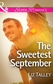 The Sweetest September (Mills & Boon Superromance) (Home in Magnolia Bend, Book 1)
