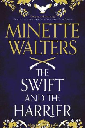 The Swift and the Harrier - Minette Walters