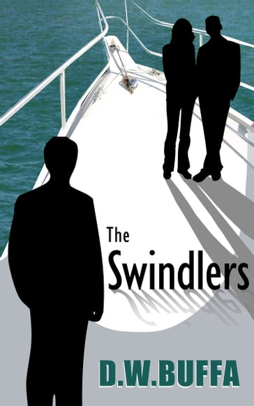 The Swindlers - D.W. Buffa