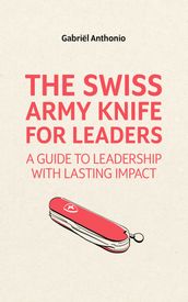 The Swiss Army Knife for Leaders