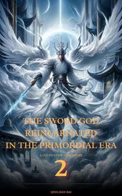 The Sword God Reincarnated in the Primordial Era