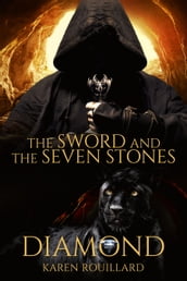 The Sword and The Seven Stones: Diamond