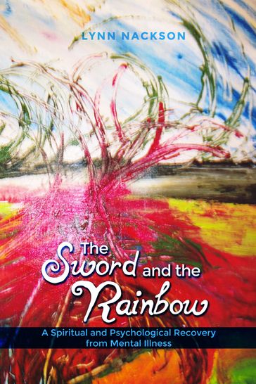 The Sword and the Rainbow - Lynn Nackson