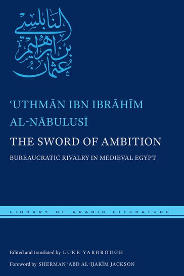 The Sword of Ambition - Uthmn ibn Ibrhm al-Nbulus - Luke Yarbrough