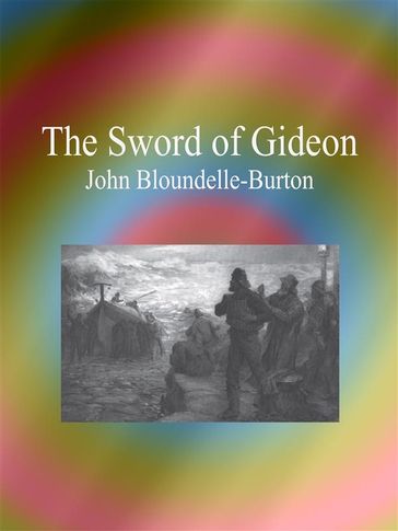 The Sword of Gideon - John Bloundelle-Burton