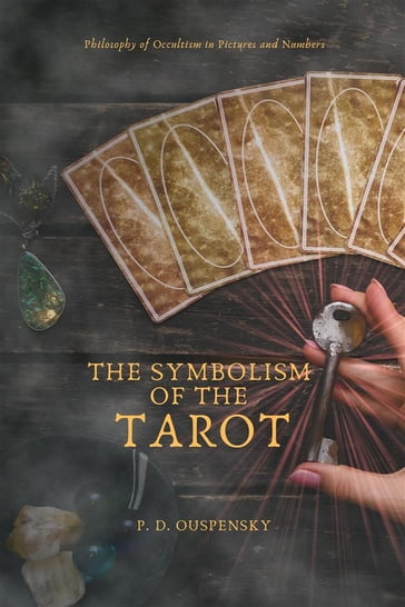 The Symbolism of The TAROT - P. D. Ouspensky