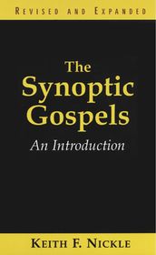 The Synoptic Gospels, Revised and Expanded
