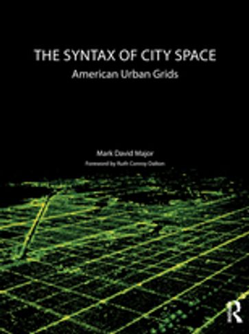 The Syntax of City Space - Mark David Major