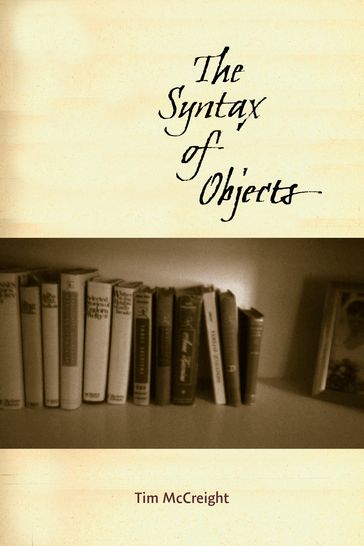 The Syntax of Objects - Tim McCreight