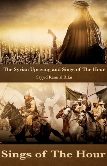 The Syrian Uprising and Signs Of The Hour - Rami al Rifai