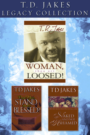The T.D. Jakes Legacy Collection - T. D. Jakes