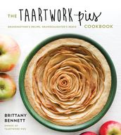 The Taartwork Pies Cookbook