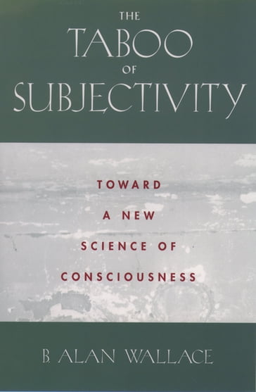 The Taboo of Subjectivity - B. Alan Wallace