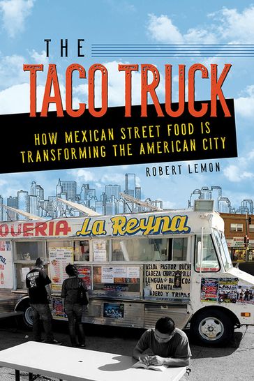 The Taco Truck - Robert Lemon