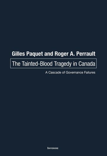 The Tainted-Blood Tragedy in Canada - Gilles Paquet - M. Roger A. Perrault