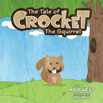 The Tale of Crocket the Squirrel - Rich West