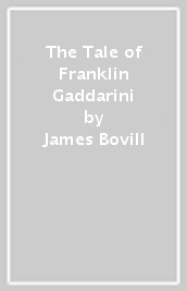 The Tale of Franklin Gaddarini