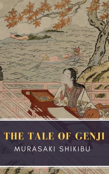The Tale of Genji - Shikibu Murasaki - MyBooks Classics