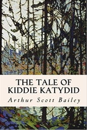 The Tale of Kiddie Katydid