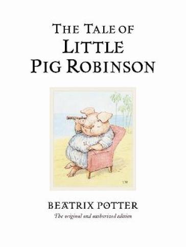The Tale of Little Pig Robinson - Beatrix Potter