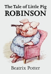 The Tale of Little Pig Robinson