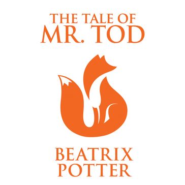 The Tale of Mr. Tod - Beatrix Potter