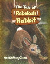 The Tale of Rebekah Rabbit
