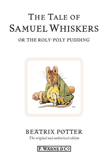 The Tale of Samuel Whiskers or the Roly-Poly Pudding - Beatrix Potter