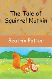 The Tale of Squirrel Nutkin (Picture Book)