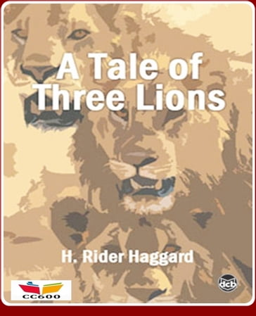 The Tale of Three Lions - H. Rider Haggard
