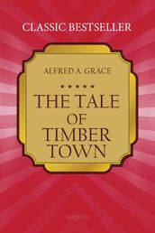 The Tale of Timber Town