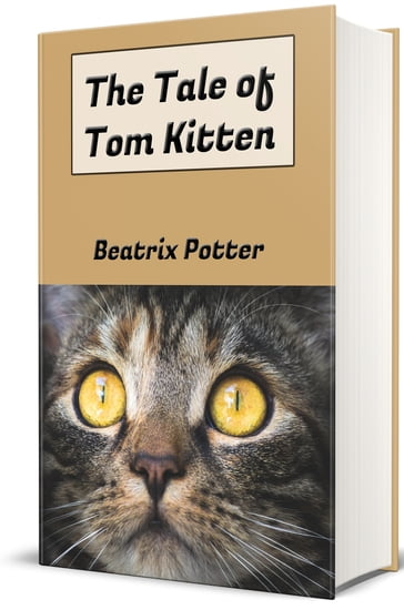 The Tale of Tom Kitten (Picture Book) - Beatrix Potter