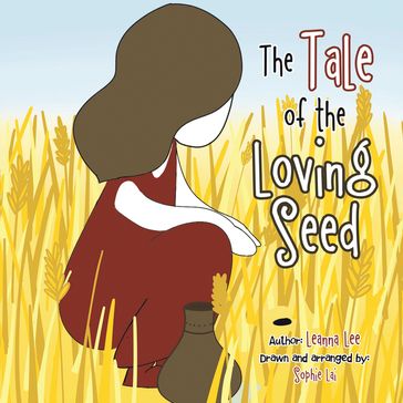 The Tale of the Loving Seed - Leanna Lee