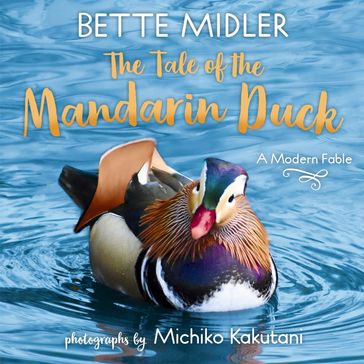 The Tale of the Mandarin Duck - Bette Midler - Michiko Kakutani