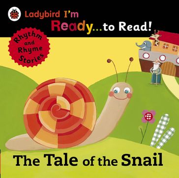 The Tale of the Snail: Ladybird I'm Ready to Read - Penguin Random House Children