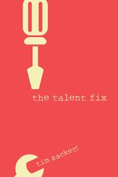 The Talent Fix