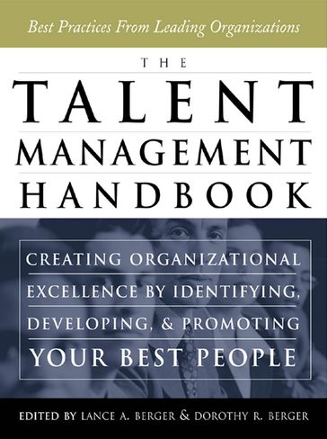 The Talent Management Handbook - Lance A. Berger - Dorothy R. Berger