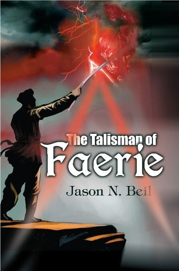 The Talisman of Faerie - Jason Beil