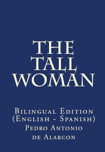 The Tall Woman - Pedro Antonio de Alarcón