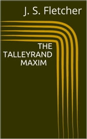 The Talleyrand Maxim